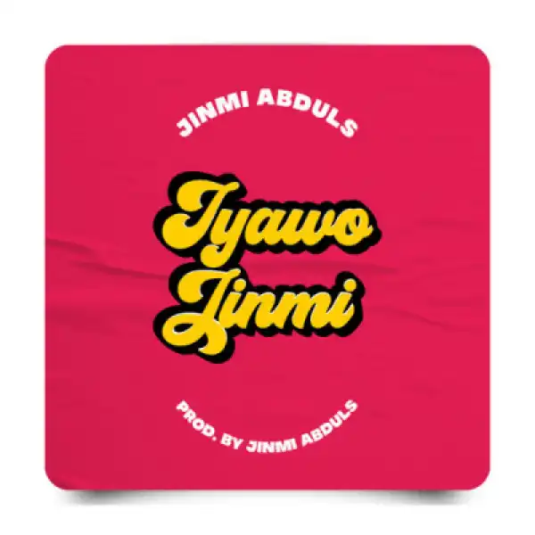 Jinmi Abduls - Iyawo Jinmi